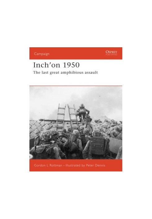 Inch'on 1950: The last great amphibious assault