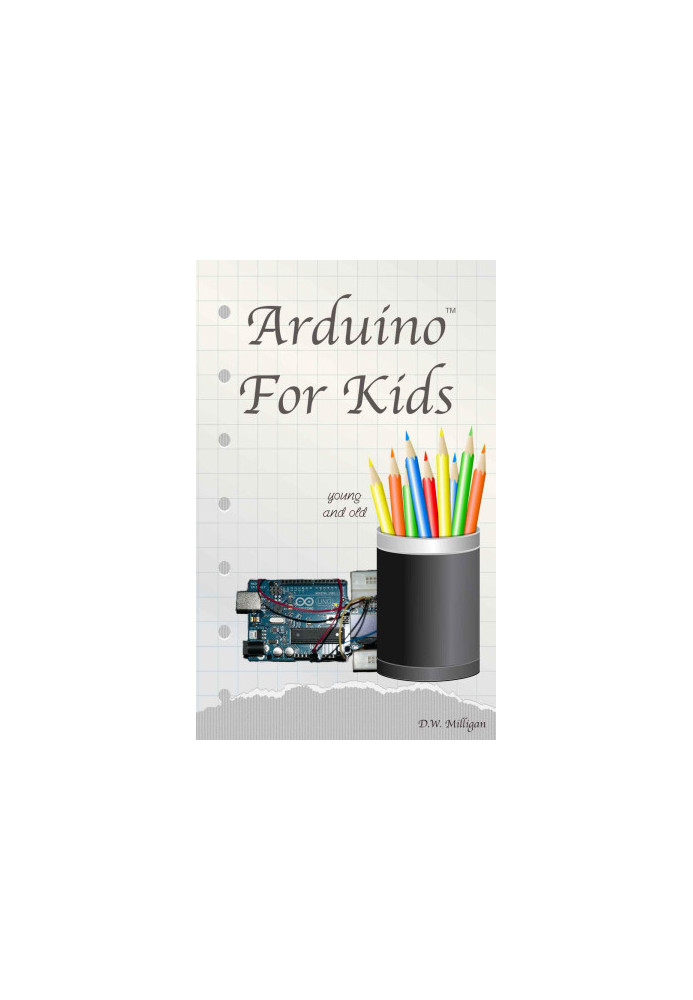 Arduino For Kids Young and Old
