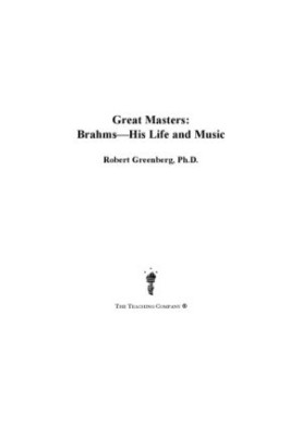 Great masters : brahms--his life and music