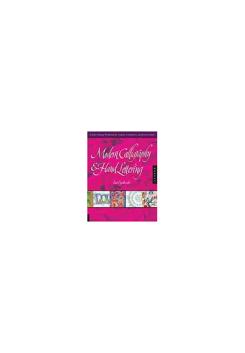 Modern Calligraphy and Hand Lettering: A Mark-Making Workbook for Crafters, Cardmakers, and Journal Artists