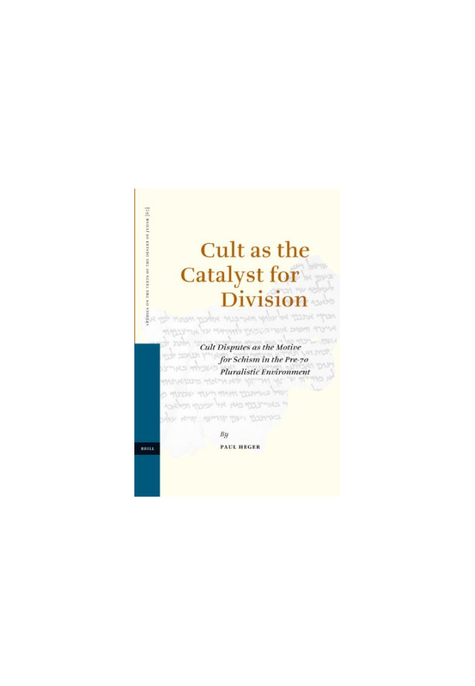 Cult as the Catalyst for Division: Cult Disputes as the Motive for Schism in the Pre-70 Pluralistic Environment (Studies on t
