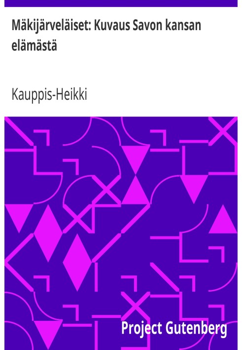 Народ Мякіярві: Опис життя народу Саво