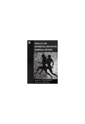 Parallel and Distributed Computation: Numerical Methods (Optimization and Neural Computation)