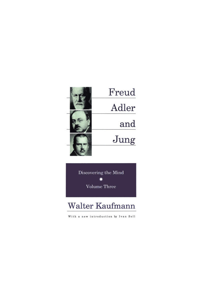 Discovering the Mind, Volume 3: Freud, Adler, and Jung