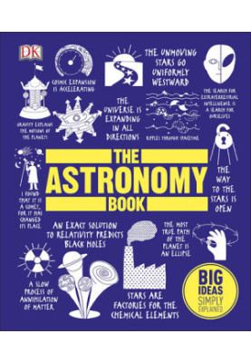The Astronomy Book: Big Ideas Simply Explained