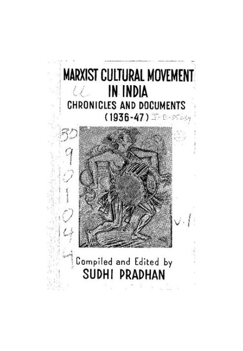 Marxist Cultural Movement in India. Chronicles and Documents (1936-1947)