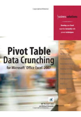 Pivot Table Data Crunching for Microsoft Office Excel 2007 (Business Solutions)