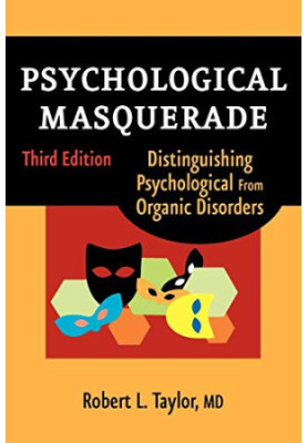 Psychological Masquerade: Distinguishing Psychological from Organic Disorders