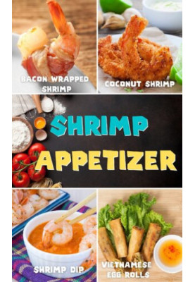 Top 30 Shrimp Appetizer Recipes for cookbook: yummy!! cookking book Easy and quick step by step