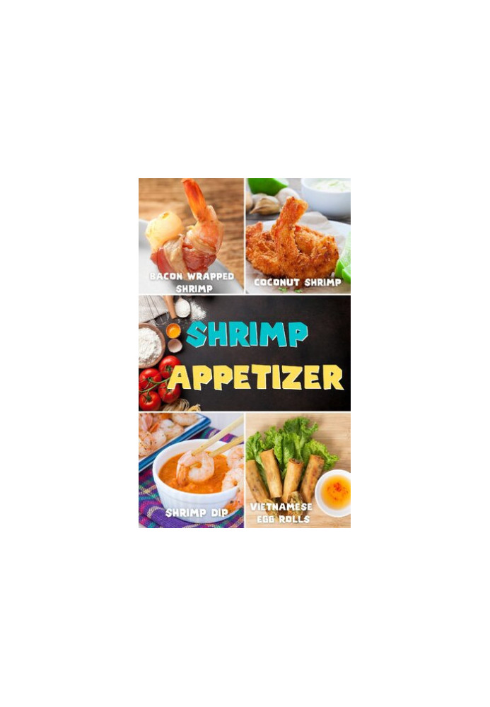 Top 30 Shrimp Appetizer Recipes for cookbook: yummy!! cookking book Easy and quick step by step