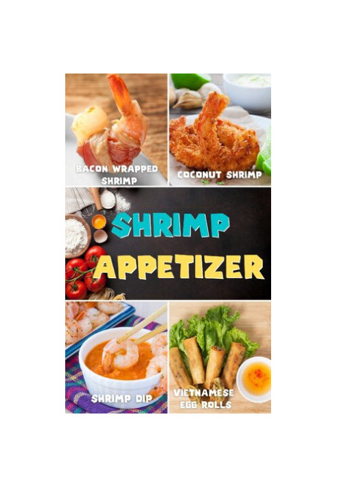 Top 30 Shrimp Appetizer Recipes for cookbook: yummy!! cookking book Easy and quick step by step