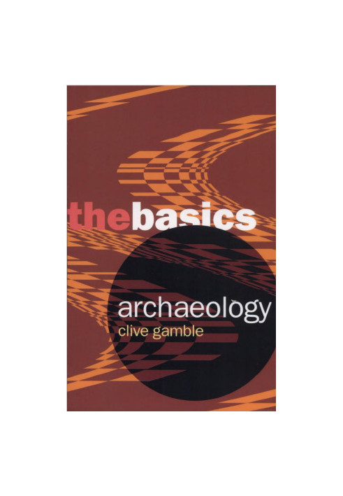 Archaeology: The Basics