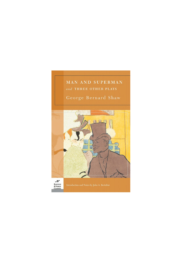Man and Superman and Three Other Plays