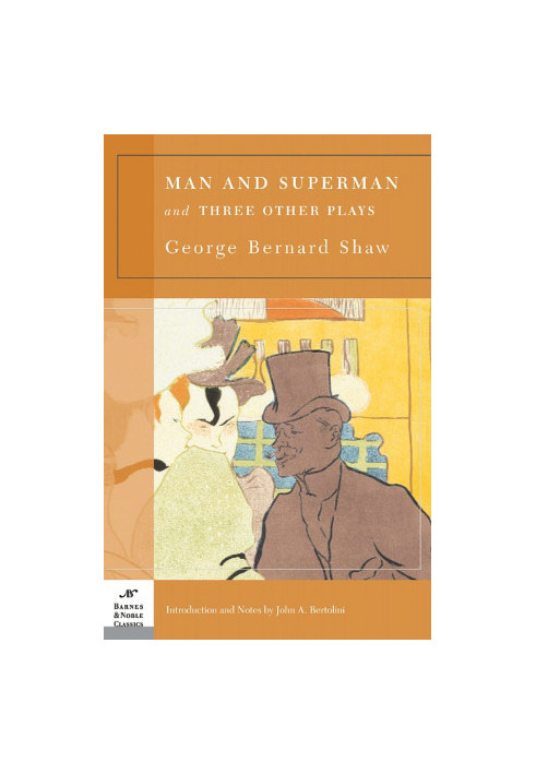 Man and Superman and Three Other Plays
