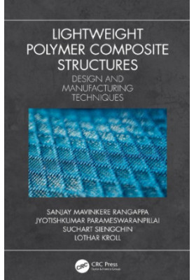 Lightweight polymer composite structures: design and manufacturing techniques