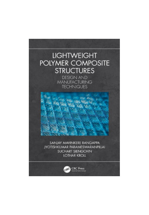 Lightweight polymer composite structures: design and manufacturing techniques