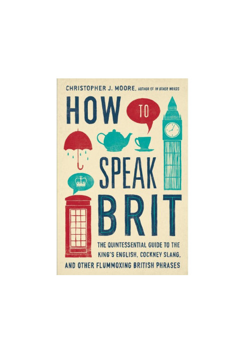 How to Speak Brit