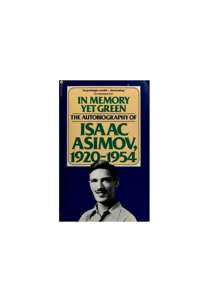 In Memory Yet Green - The Autobiography of Isaac Asimov, 1920–1954