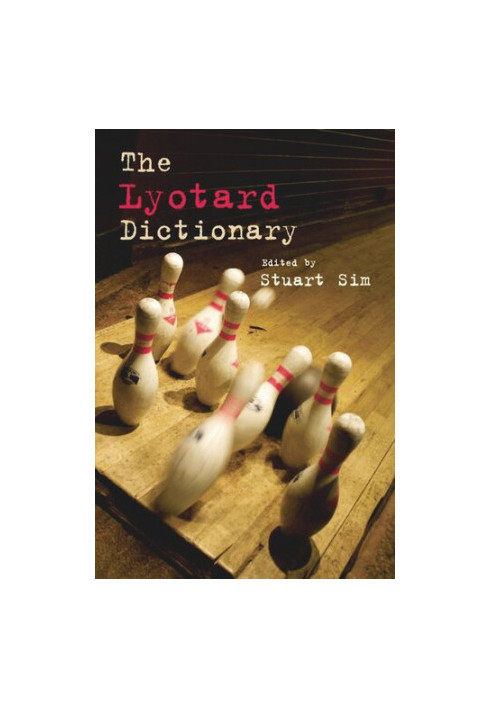 The Lyotard Dictionary