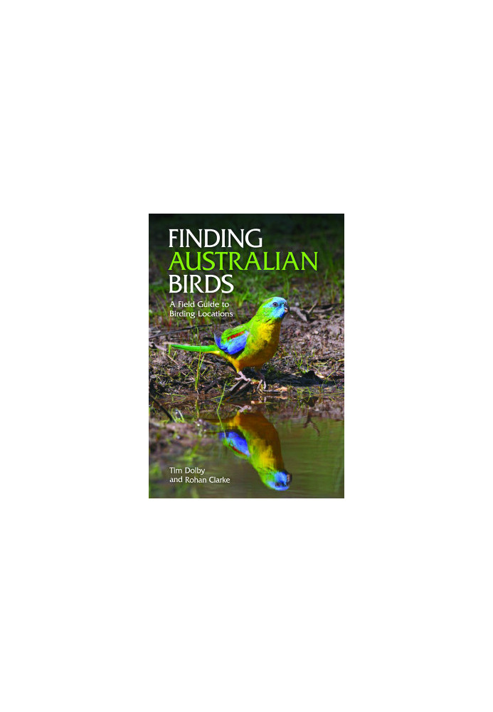 Finding Australian Birds: A Field Guide to Birding Locations