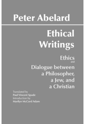 Abelard: Ethical Writings