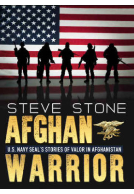 Afghan Warrior: U.S. Navy SEAL's stories of Valor in Afghanistan: SEAL Team Six