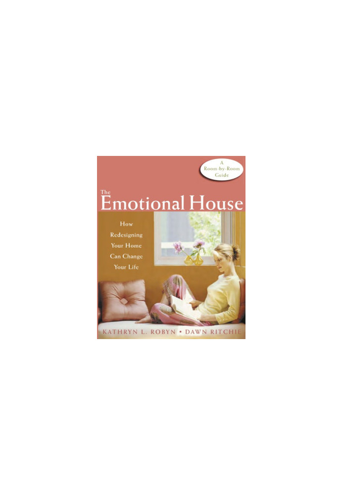 The emotional house: how redesigning your home can change your life