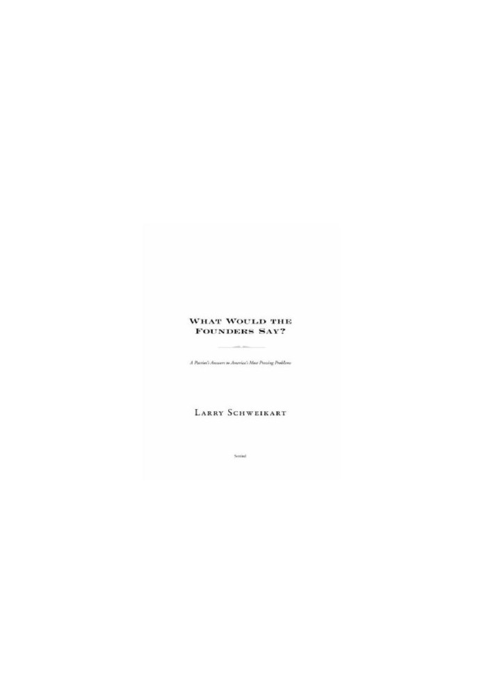 What would the founders say?: a patriot's answers to america's most pressing problems