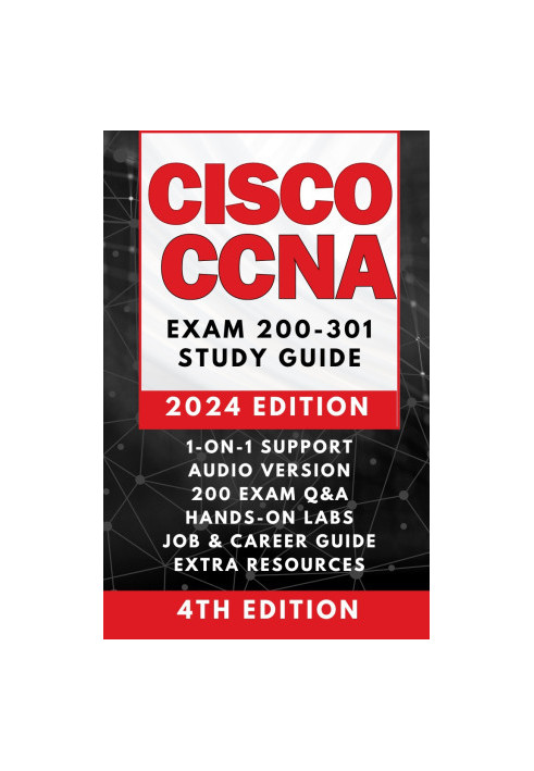 Cisco Ccna 200-301 Complete Study Guide (2024 Edition)