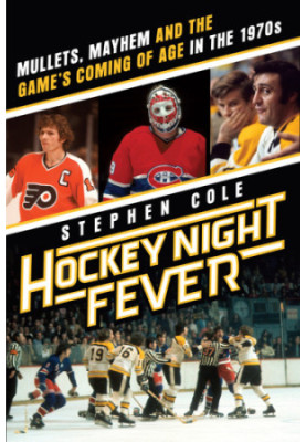 Hockey night fever: mullets, mayhem and the game's coming of age