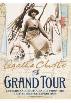 Grand Tour: Letters and Photographs from the British Empire Expedition 1922