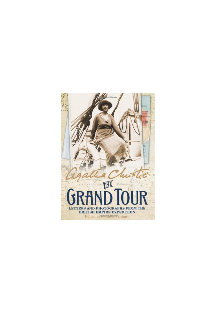 Grand Tour: Letters and Photographs from the British Empire Expedition 1922