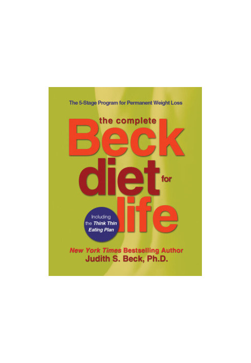 The Complete Beck Diet for Life: The 5-Stage Program for Permanent Weight Loss