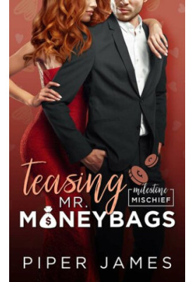 Milestone Mischief 3-Teasing Mr. Moneybags