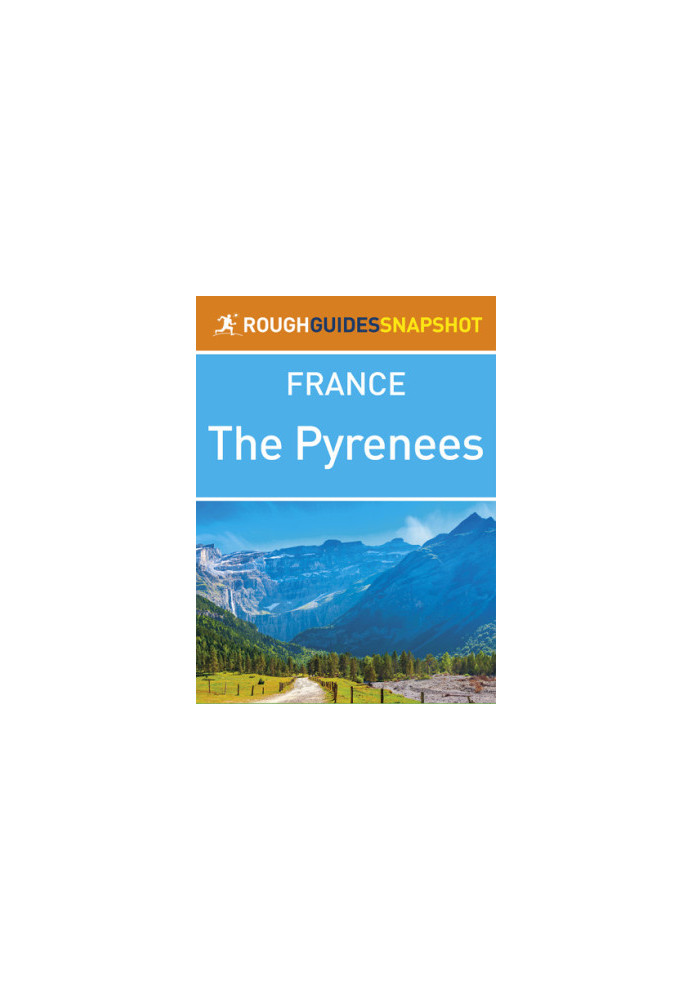 Rough Guides Snapshot France: The Pyrenees