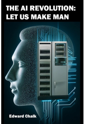 The AI Revolution: Let Us Make Man: Exploring the Frontiers of Artificial Intelligence in Psychoanalysis and Mind Simulation