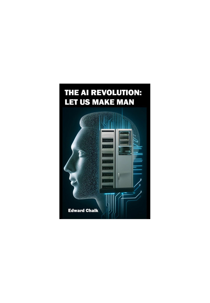 The AI Revolution: Let Us Make Man: Exploring the Frontiers of Artificial Intelligence in Psychoanalysis and Mind Simulation