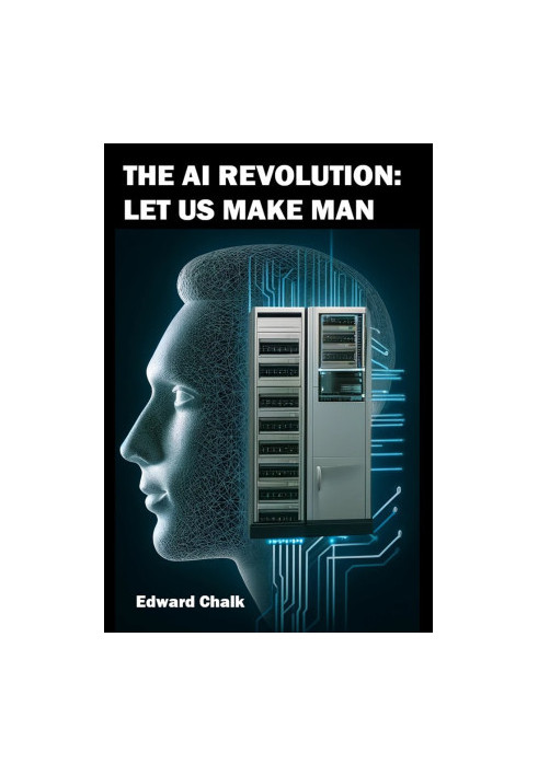 The AI Revolution: Let Us Make Man: Exploring the Frontiers of Artificial Intelligence in Psychoanalysis and Mind Simulation