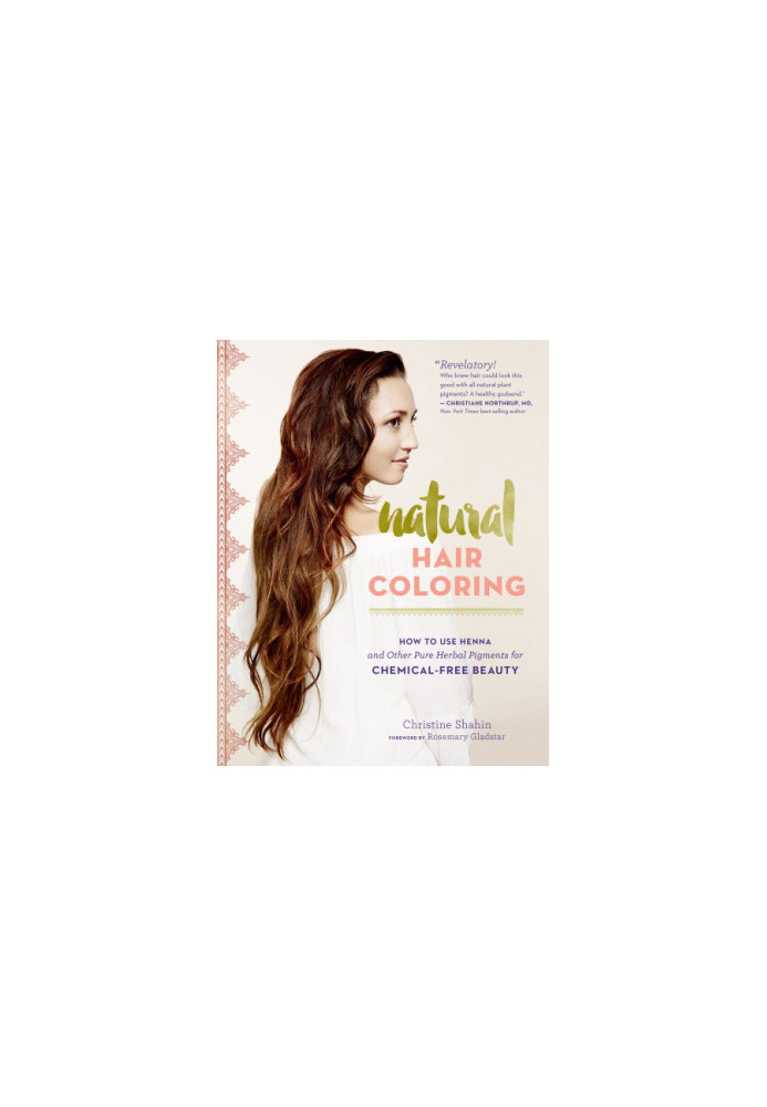 Natural hair coloring: how to use henna and other pure plant pigments for chemical-free beauty