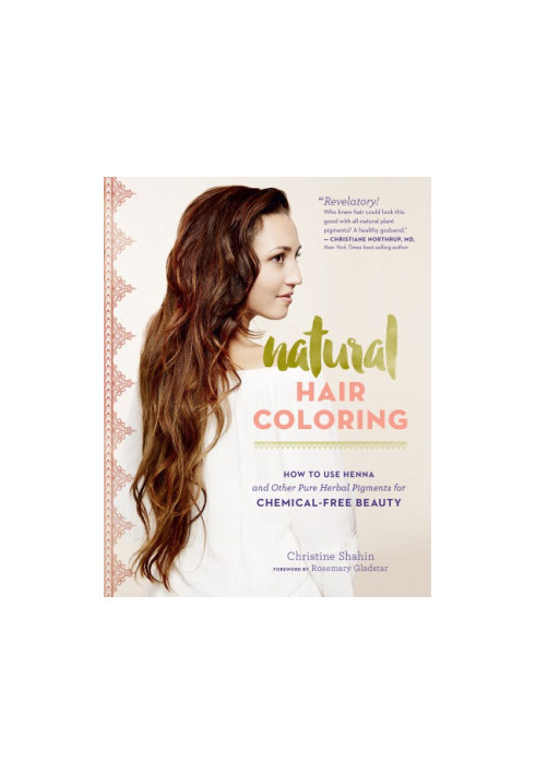 Natural hair coloring: how to use henna and other pure plant pigments for chemical-free beauty