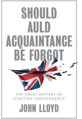 Should Auld Acquaintance Be Forgot: The Great Mistake of Scottish Independence