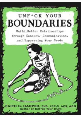 Unfuck Your Boundaries