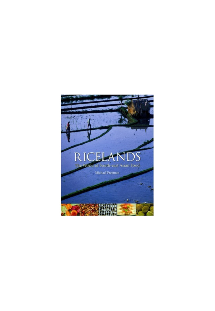 Ricelands: The World of South-east Asian Food