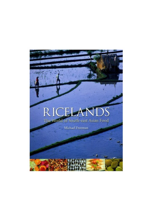 Ricelands: The World of South-east Asian Food