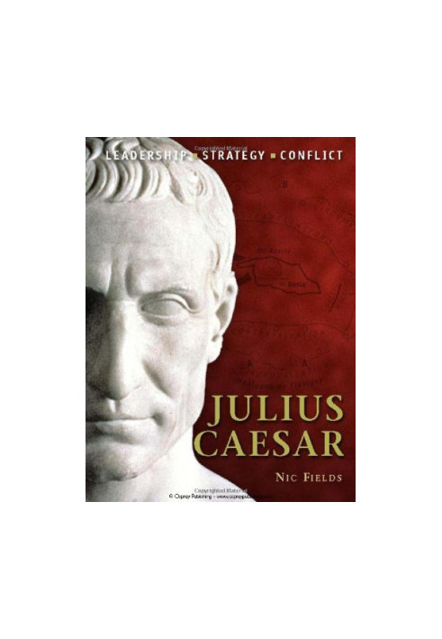 Julius Caesar: Leadership, Strategy, Conflict