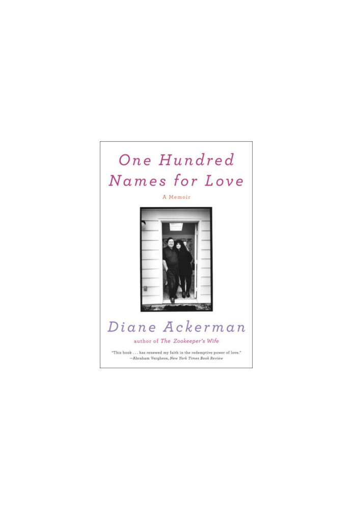 One hundred names for love: a stroke, a marriage, and the language of healing