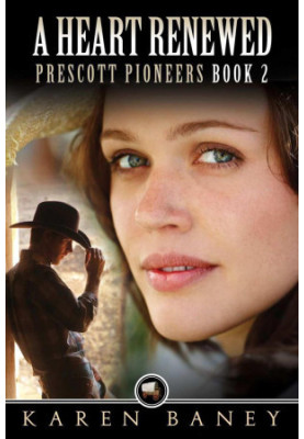 [Prescott Pioneers 02] • A Heart Renewed