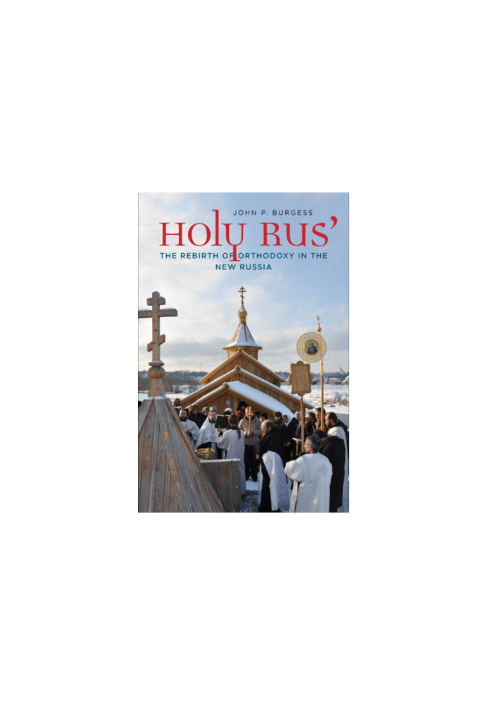Holy Rus': the rebirth of orthodoxy in the new Russia