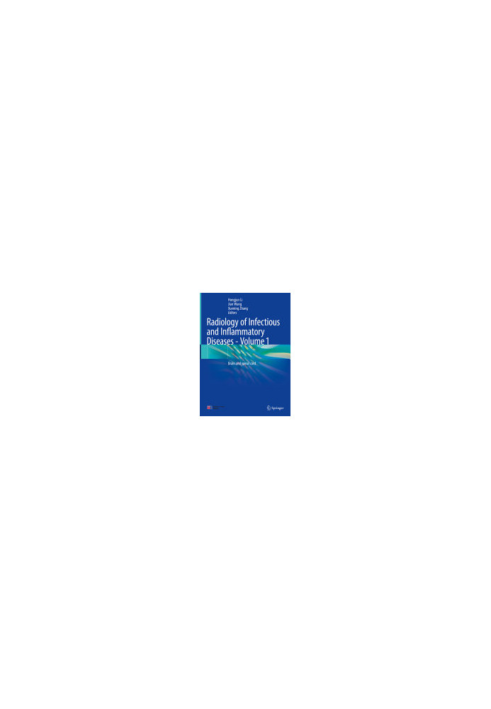 Radiology of Infectious and Inflammatory Diseases - Volume 1 Brain and Spinal Cord