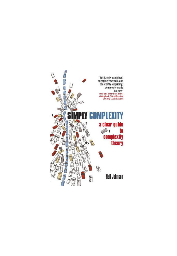 Simply complexity : a clear guide to complexity theory